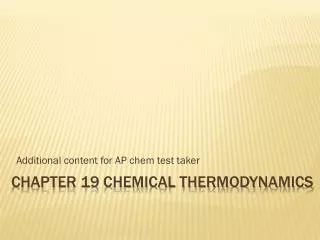 Chapter 19 Chemical Thermodynamics