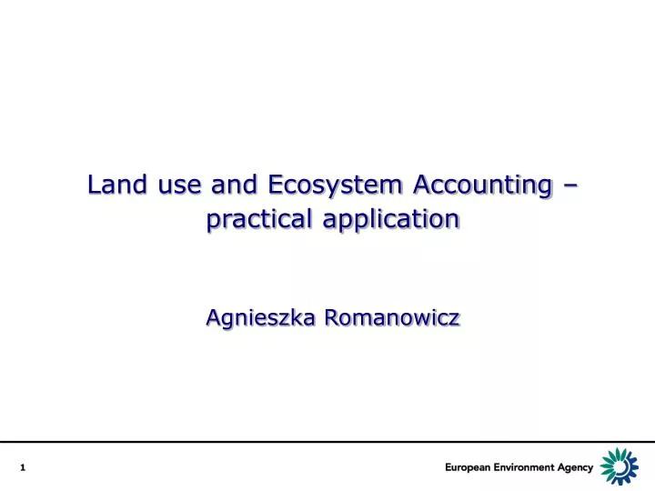 land use and ecosystem accounting practical application agnieszka romanowicz