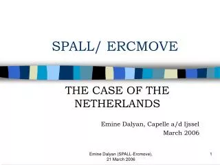 SPALL/ ERCMOVE