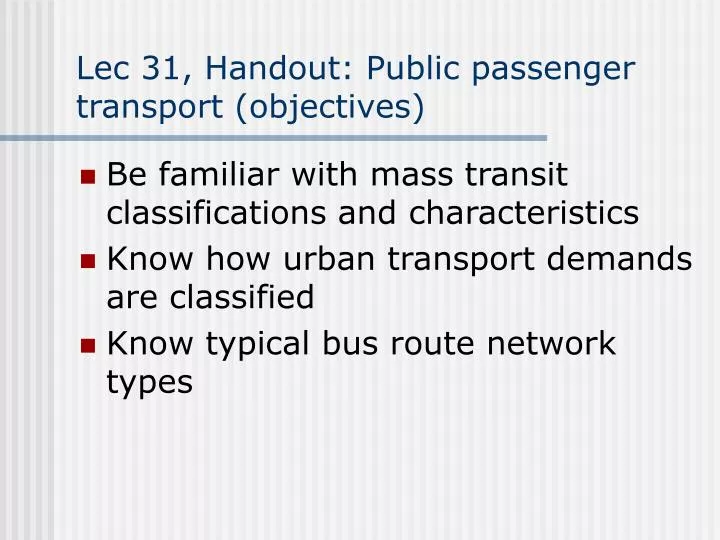 lec 31 handout public passenger transport objectives