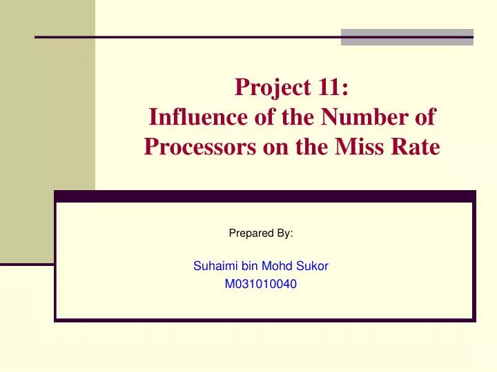 project 11 influence of the number of processors on the miss rate