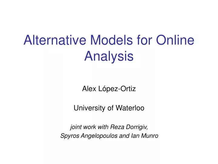 alternative models for online analysis