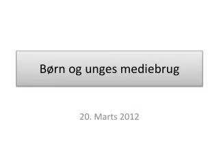 b rn og unges mediebrug