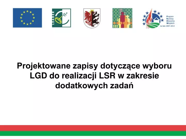 projektowane zapisy dotycz ce wyboru lgd do realizacji lsr w zakresie dodatkowych zada