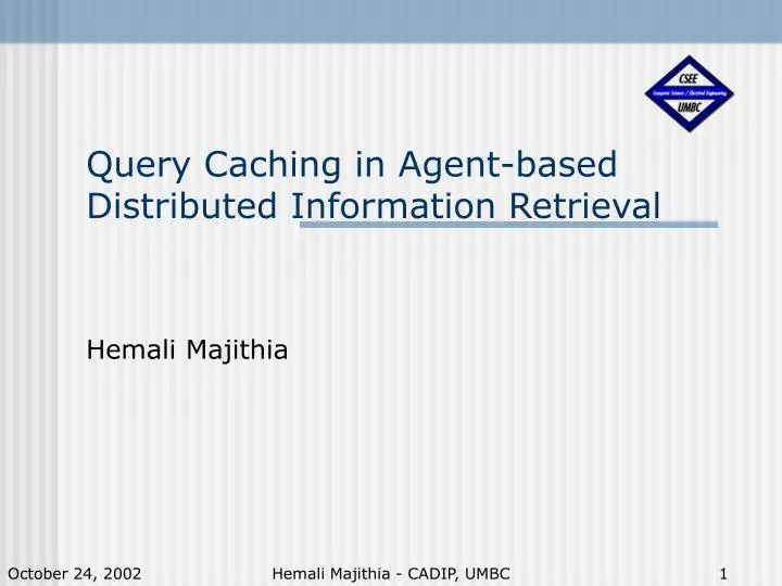 query caching in agent based distributed information retrieval
