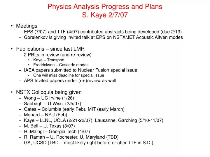 physics analysis progress and plans s kaye 2 7 07