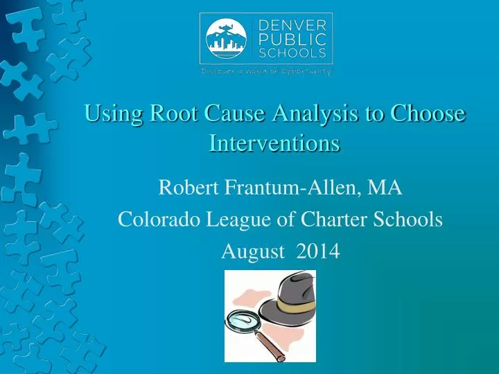 using root cause analysis to choose interventions
