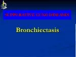 SUPPURATIVE LUNG DISEASES - slide 1