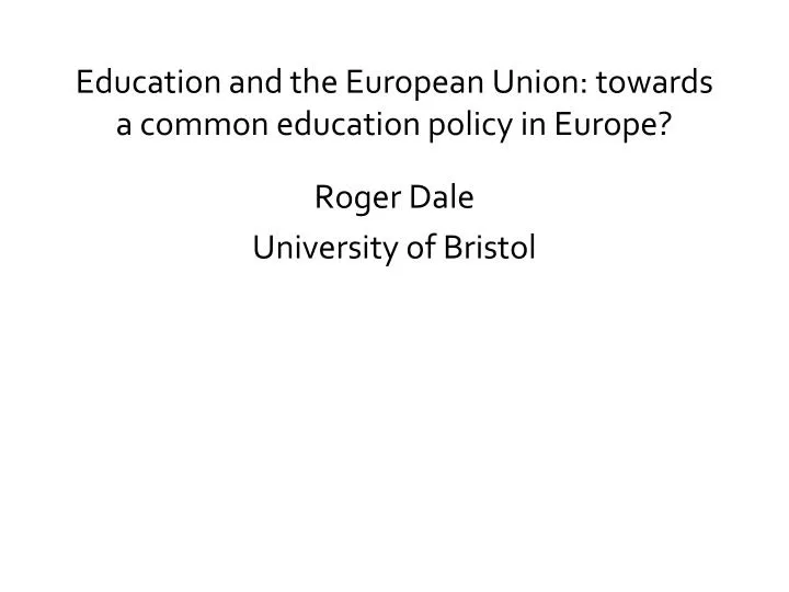 education and the european union towards a common education policy in europe