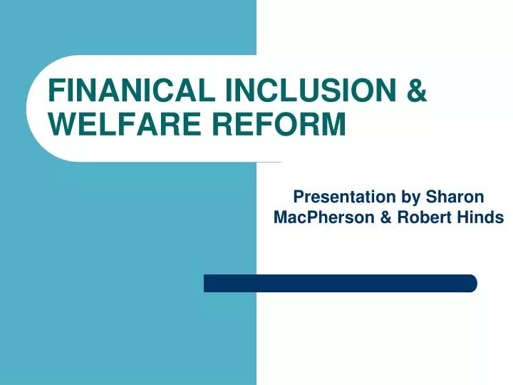 finanical inclusion welfare reform