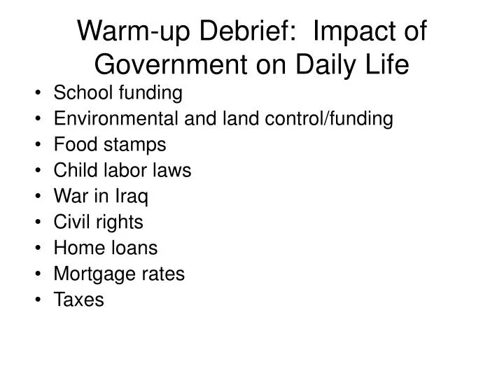 warm up debrief impact of government on daily life