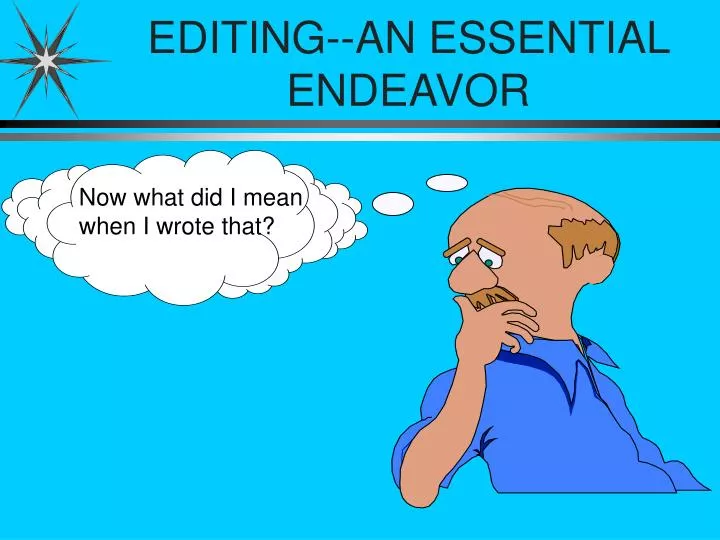 editing an essential endeavor