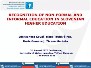 RECOGNITION OF NON-FORMAL AND INFORMAL EDUCATION IN SLOVENIAN HIGHER EDUCATION