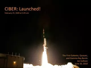 CIBER: Launched! February 25, 2009 at 3:45 am