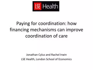 Paying for coordination: how financing mechanisms can improve coordination of care