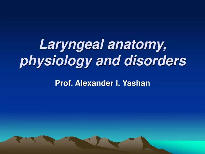 laryngeal anatomy physiology and disorders
