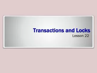 Transactions and Locks