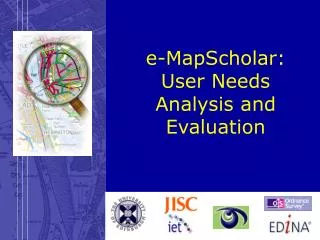 e-MapScholar: User Needs Analysis and Evaluation