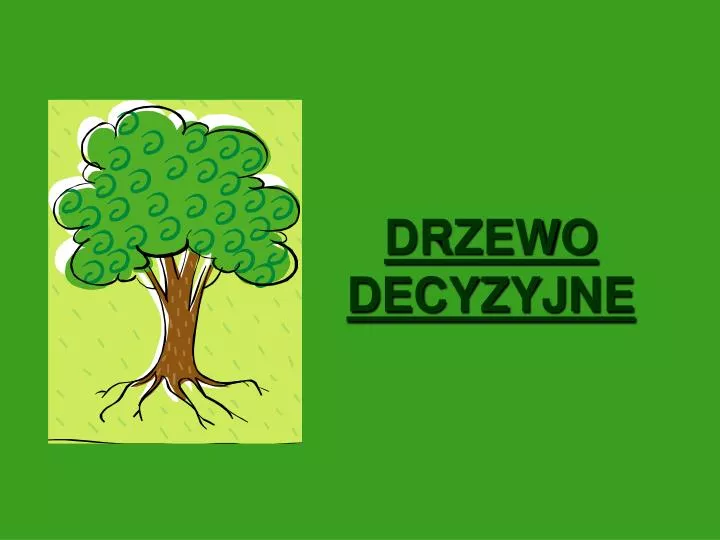 drzewo decyzyjne