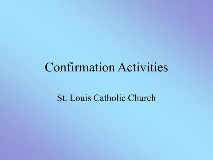 confirmation activities