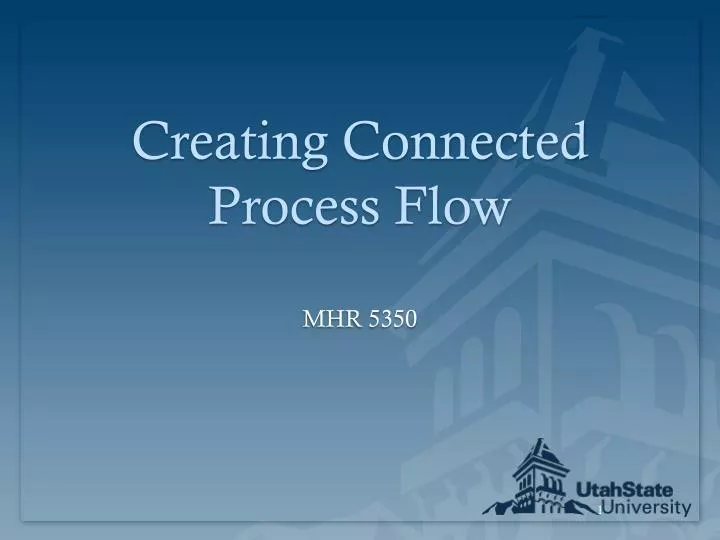 creating connected process flow