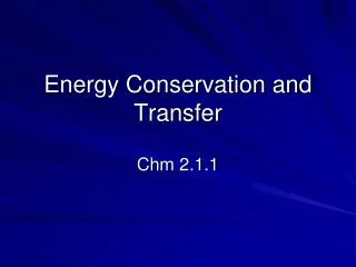 Energy Conservation and Transfer