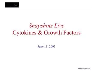 Snapshots Live Cytokines &amp; Growth Factors