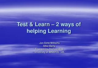 Test &amp; Learn – 2 ways of helping Learning