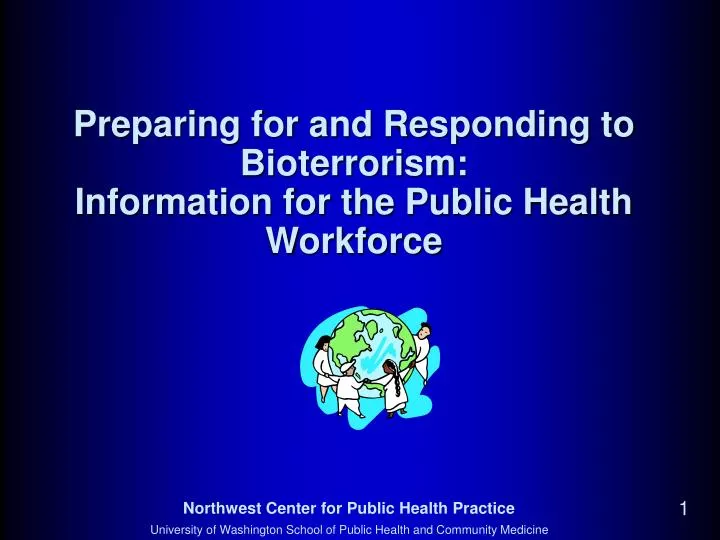 preparing for and responding to bioterrorism information for the public health workforce