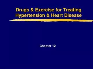 Drugs &amp; Exercise for Treating Hypertension &amp; Heart Disease