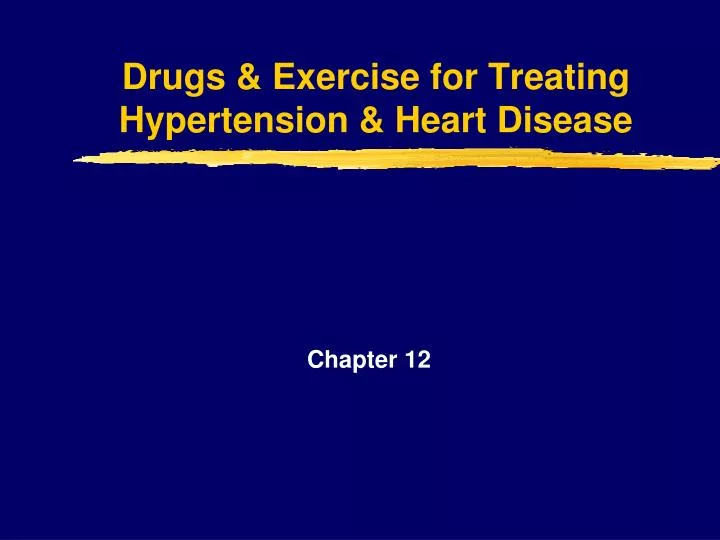 drugs exercise for treating hypertension heart disease