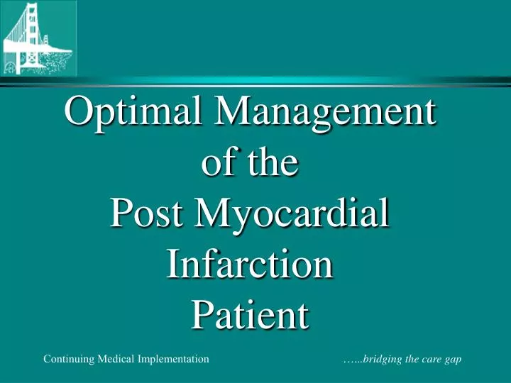 optimal management of the post myocardial infarction patient