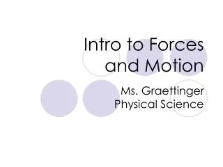 Intro to Forces and Motion