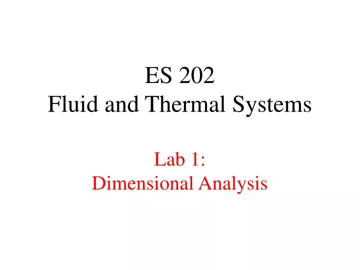 es 202 fluid and thermal systems lab 1 dimensional analysis