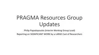 PRAGMA Resources Group Updates