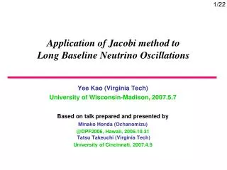 Application of Jacobi method to Long Baseline Neutrino Oscillations