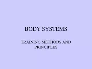 BODY SYSTEMS