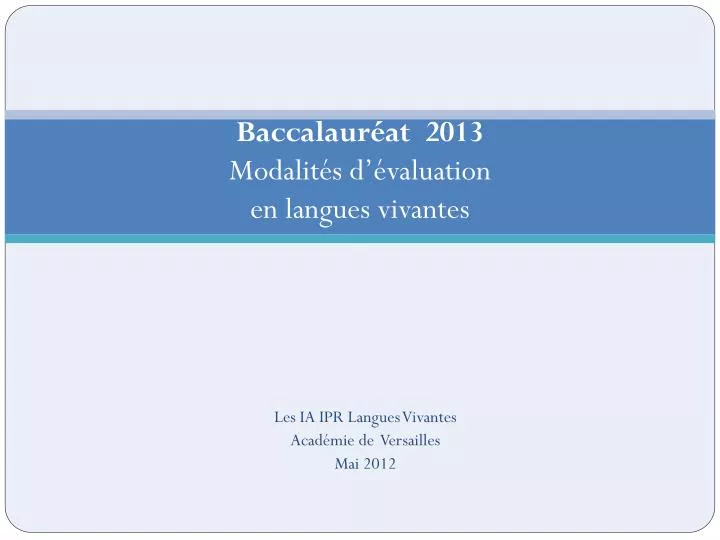 baccalaur at 2013 modalit s d valuation en langues vivantes