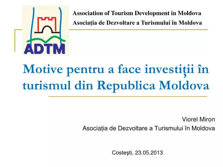 motive pentru a face investi ii n turismul din republica moldova