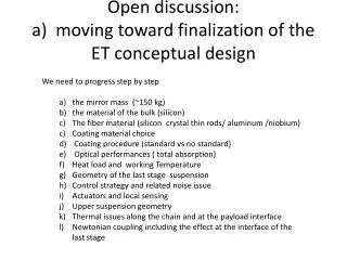 Open discussion: a) moving toward finalization of the ET conceptual design