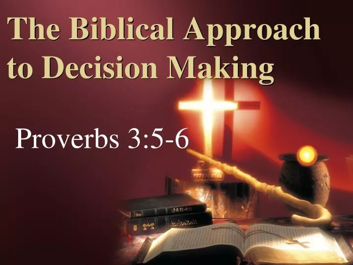 the biblical approach to decision making