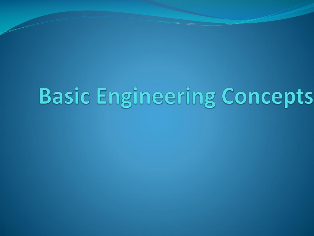 PPT - Basic Engineering Concepts PowerPoint Presentation, free download ...