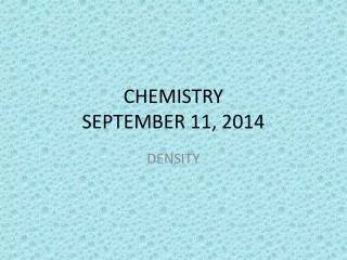 CHEMISTRY SEPTEMBER 11, 2014