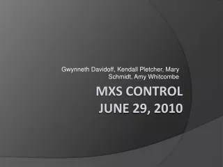 MXS control june 29, 2010