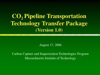 CO 2 Pipeline Transportation Technology Transfer Package (Version 1.0)