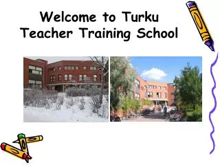 Welcome to Turku Teacher Training School