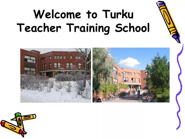 welcome to turku teacher training school