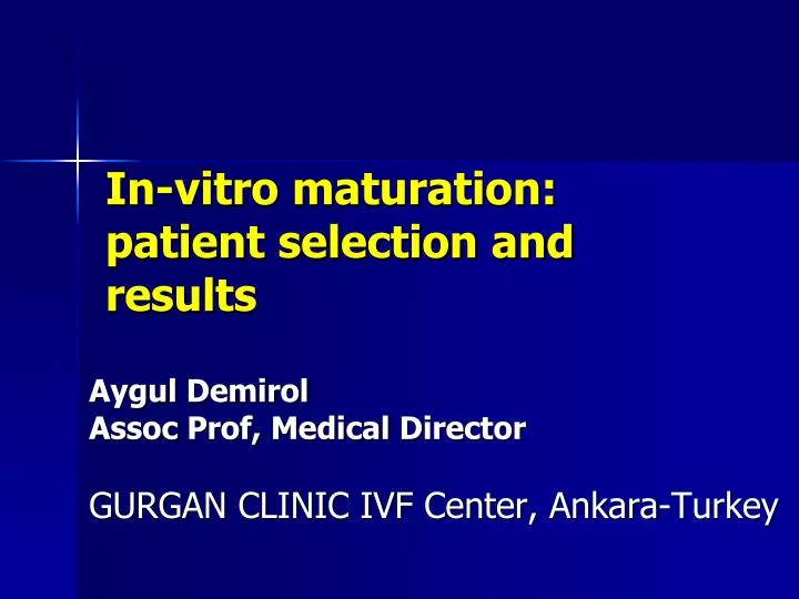 in vitro maturation patient selection and results