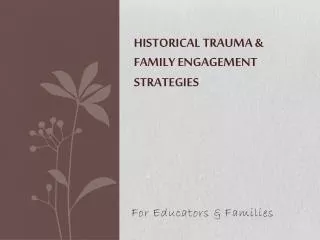 Historical Trauma &amp; Family Engagement Strategies