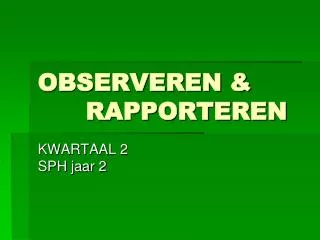 observeren rapporteren